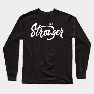 Get Stronger White Long Sleeve T-Shirt